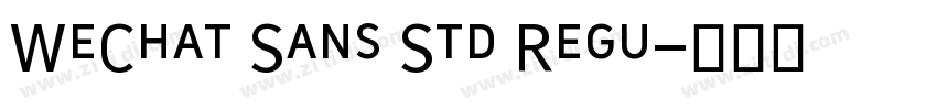 WeChat Sans Std Regu字体转换 WeChat Sans Std Regu字体转换